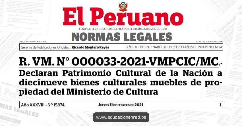 R. VM. N° 000033-2021-VMPCIC/MC.- Declaran Patrimonio Cultural de la Nación a diecinueve bienes culturales muebles de propiedad del Ministerio de Cultura R. VM. N° 000033-2021-VMPCIC/MC.- Declaran Patrimonio Cultural de la Nación a diecinueve bienes culturales muebles de propiedad del Ministerio de Cultura