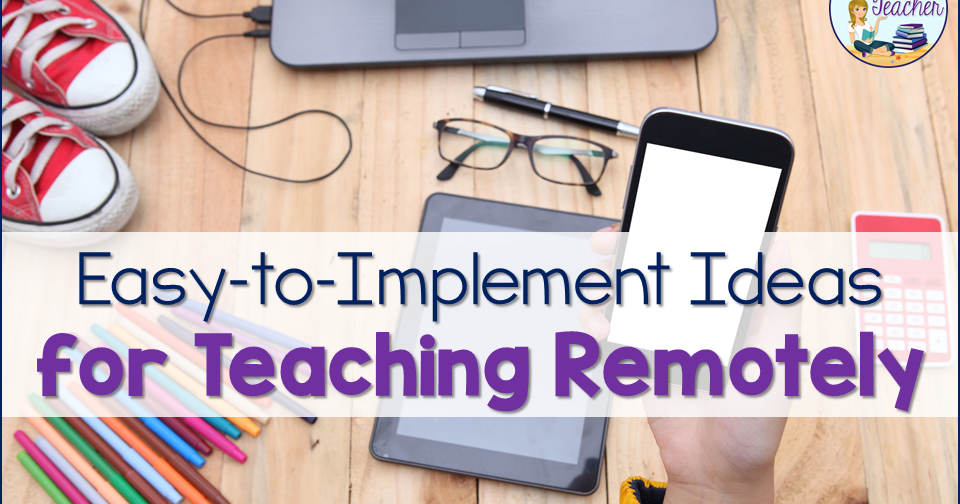 Easy to Implement Ideas for Teaching Remotely ocbeachteacher