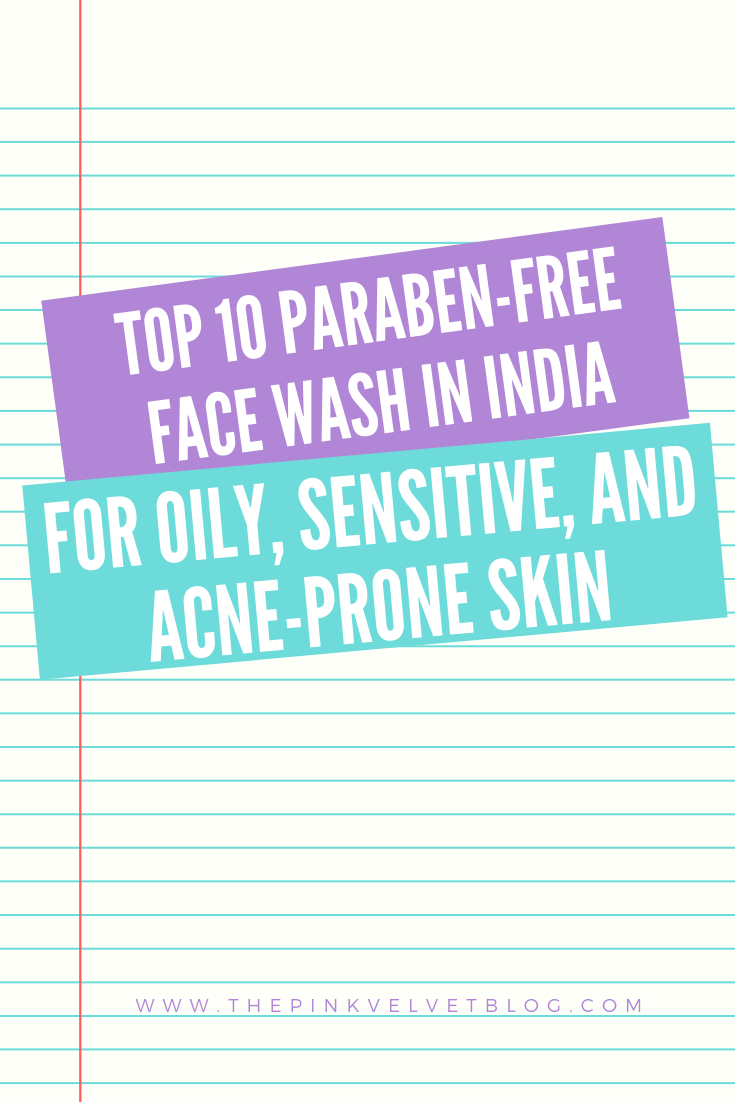 Top 10 Paraben-Free Face Wash in India for Oily, Sensitive, and Acne-Prone Skin Top 10 Paraben-Free Face Wash in India for Oily, Sensitive, and Acne-Prone Skin