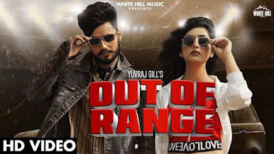 Out Of Range Lyrics - Yuvraj Gill Ft. Isha Sharma