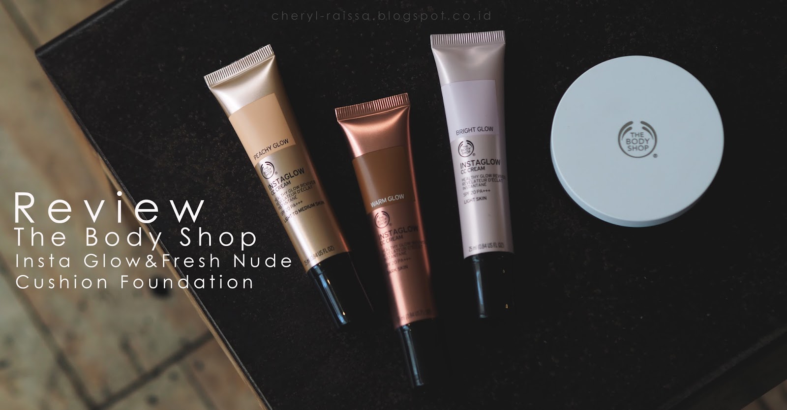Review The Body Shop InstaGlow CC Cream and Fresh Nude Cushion