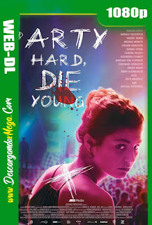 Party Hard Die Young (2018) HD 1080p Latino