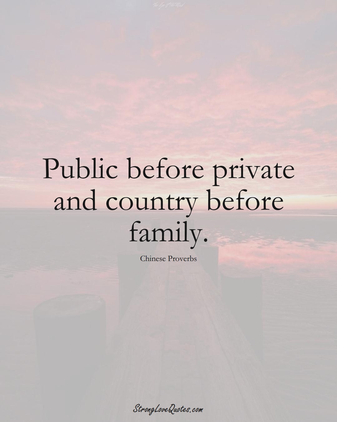Public before private and country before family. (Chinese Sayings);  #AsianSayings
