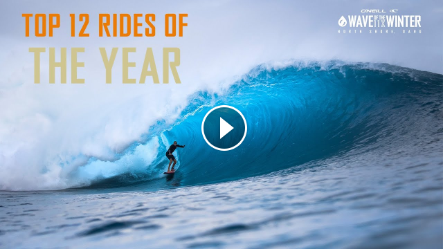 O Neill Wave of the Winter Top 12 Rides of the Year