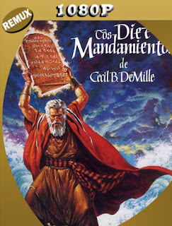 Los diez mandamientos (1956) REMUX [1080p] Latino [GoogleDrive] SXGO