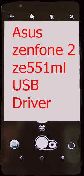 Asus zenfone 2 ze551ml USB Driver Asus zenfone 2 ze551ml USB Driver