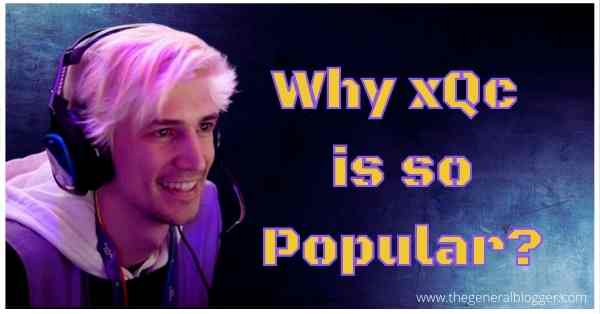 Why xQc is so Popular?