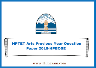 HPTET Arts Previous Year Question Paper 2018-HPBOSE HPTET Arts Previous Year Question Paper 2018-HPBOSE