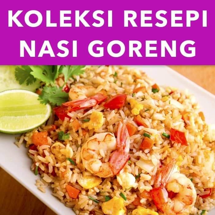5 Koleksi Resipi Nasi Goreng