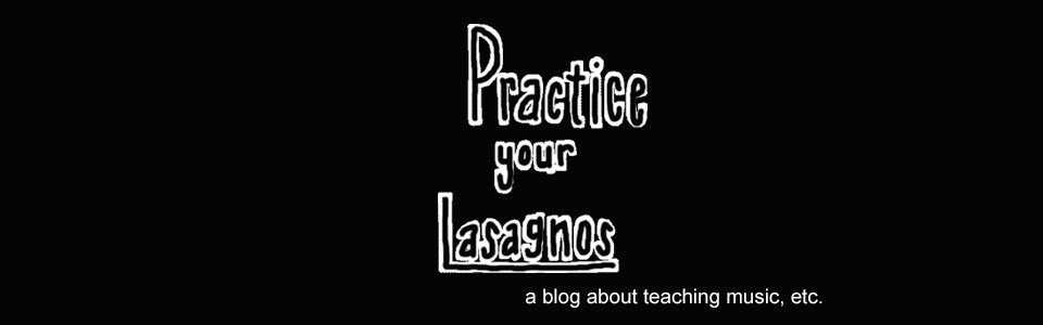 Practice Your Lasagnos