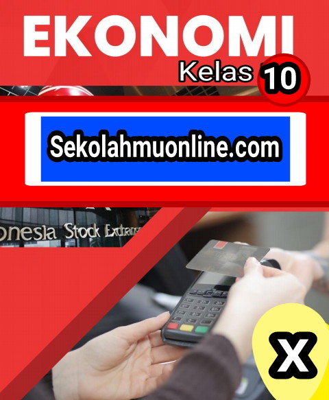 Rangkuman Ekonomi Kelas X Bab 6 Bank Sentral, Sistem Pembayaran, dan Alat Pembayaran dalam Perekonomian Indonesia