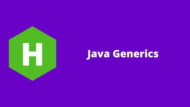 HackerRank Java Generics problem solution