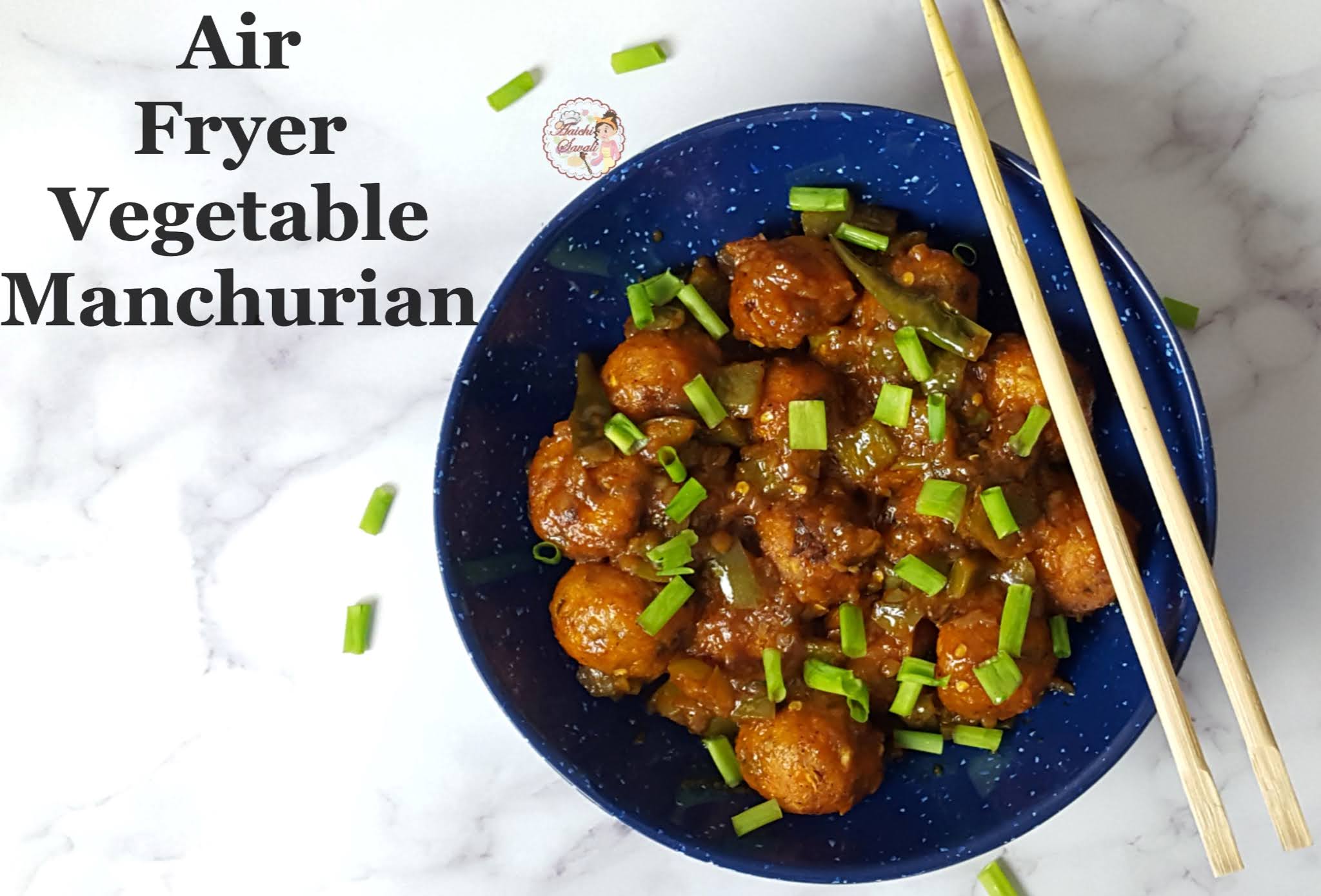 Air Fryer Veg. Manchurian NonFried Dry Veg Manchurian Aaichi Savali