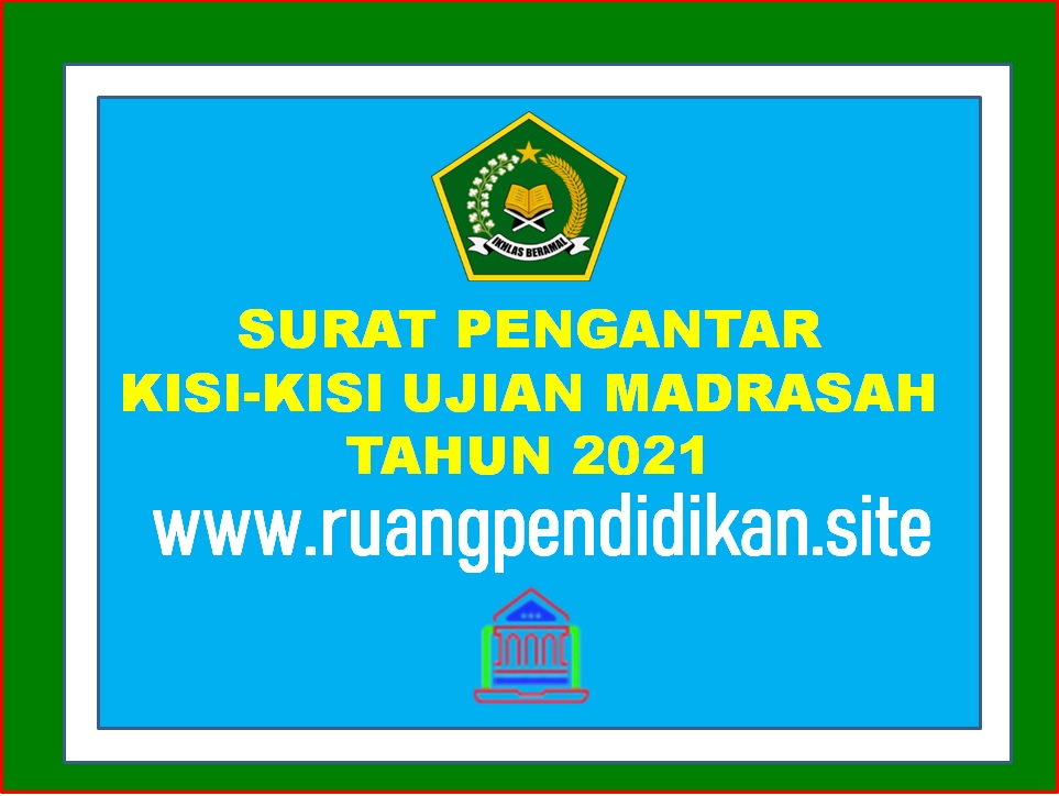 Surat Pengantar Kisi Kisi Ujian Madrasah Mi Mts Dan Ma Mak Tahun 2020 2021 Ruang Pendidikan