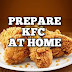 Prepare 'Perfect' KFC With This Easy Recipe - Try At Home