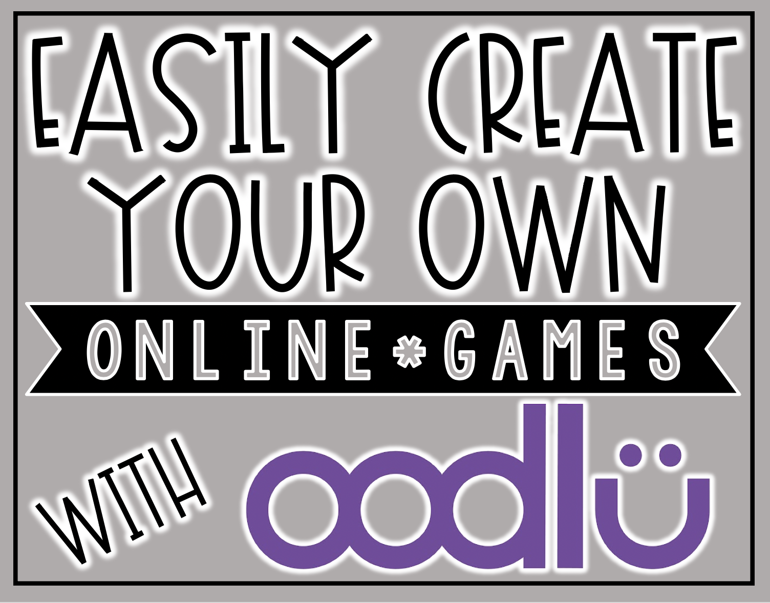 Easily Create Your Own Online Games with Oodlu