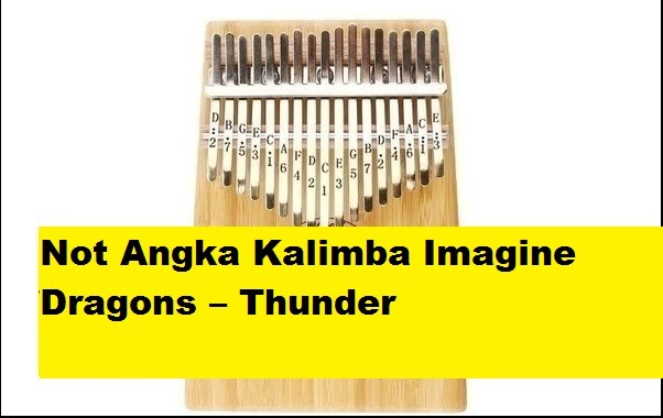 Imagine Dragons Thunder Kalimba Chords/Tabs Imagine Dragons Thunder Kalimba Chords/Tabs