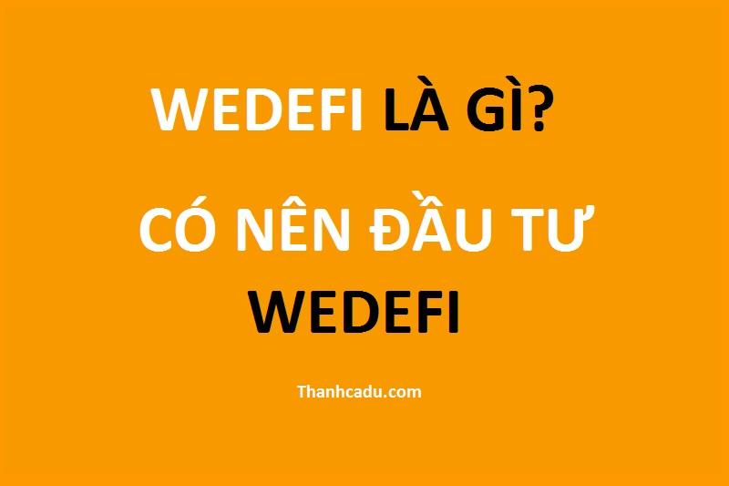 wedefi-la-gi-wedefi-co-lua-dao-khong