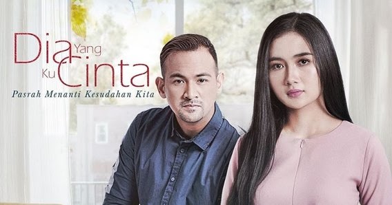 Sinopsis Drama Dia Yang Ku Cinta (Samarinda TV3) | DaRi HaTi Miss MuLaN