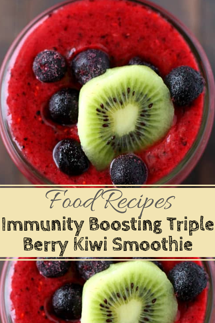 Immunity Boosting Triple Berry Kiwi Smoothie Healthy Food