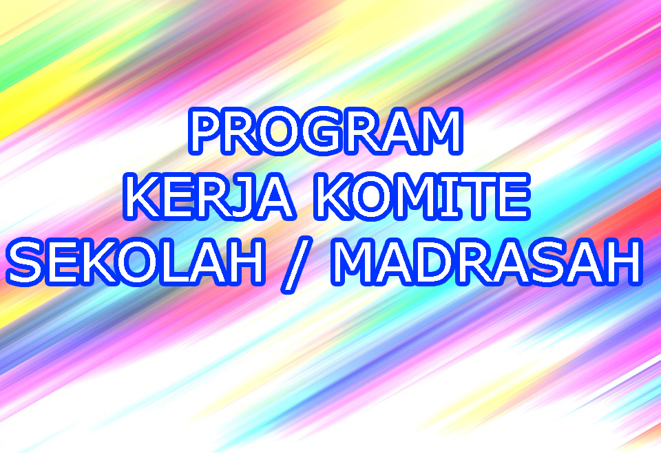Program Kerja Komite Sekolah Madrasah Home