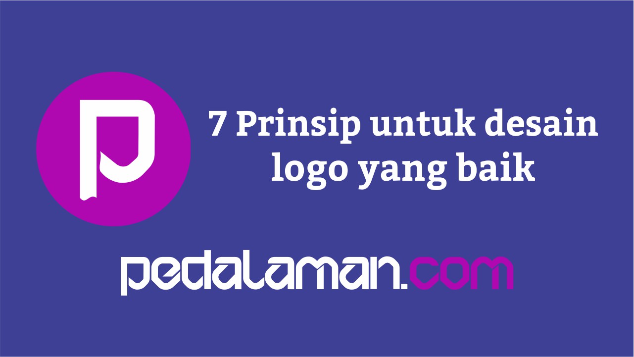 7 Prinsip Untuk Desain Logo yang Baik Prinsip Untuk Desain Logo