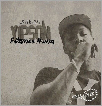 Pirline Entretimento divulga primeira track de YC sob o selo da label “Estamos Numa” || Download Free