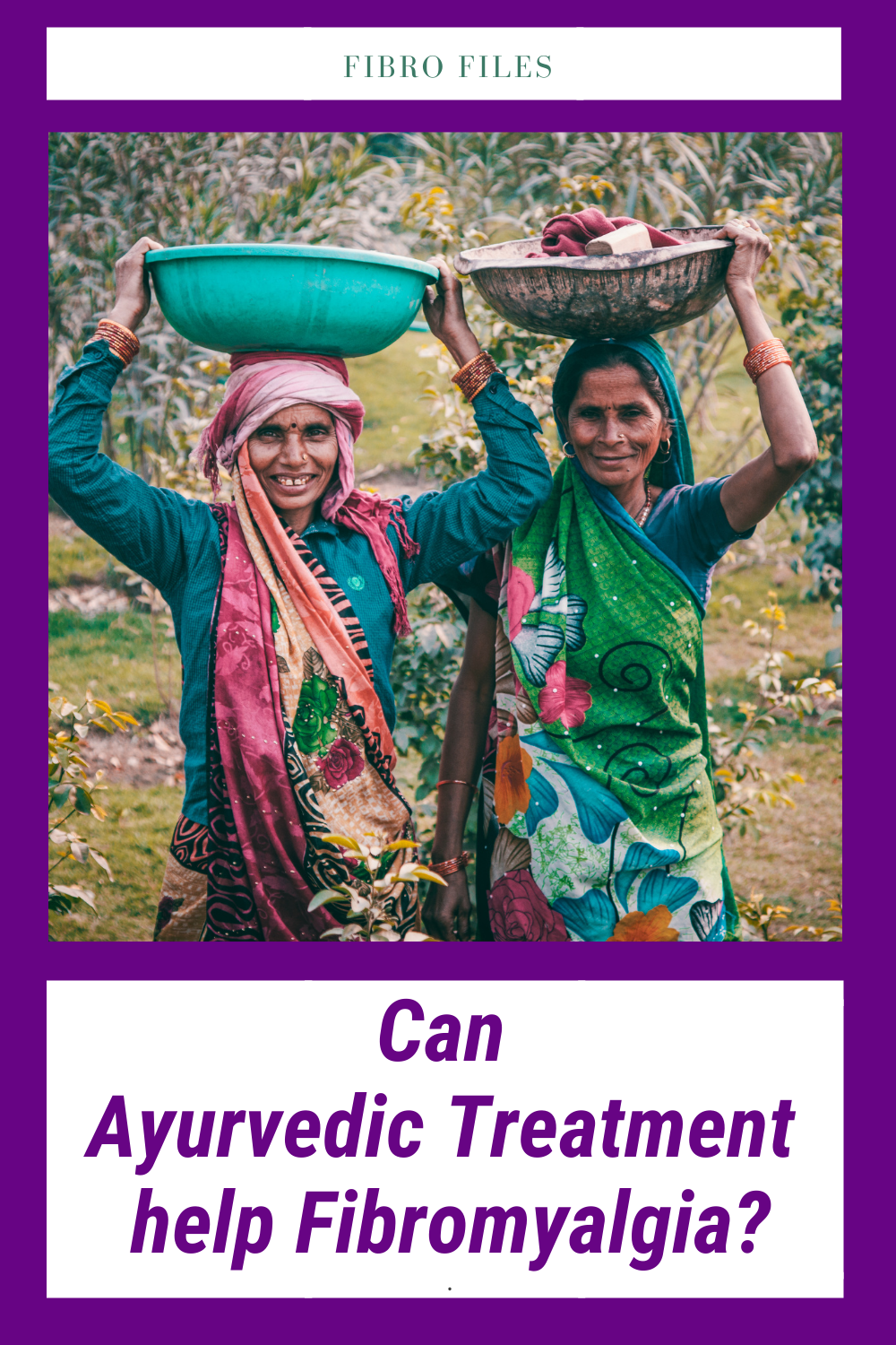 Fibro Files Ayurvedic Treatment for Fibromyalgia?