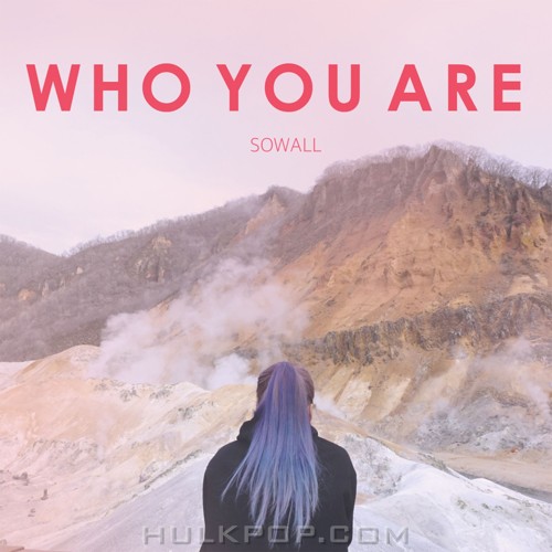 SOWALL – Who You Are – Single