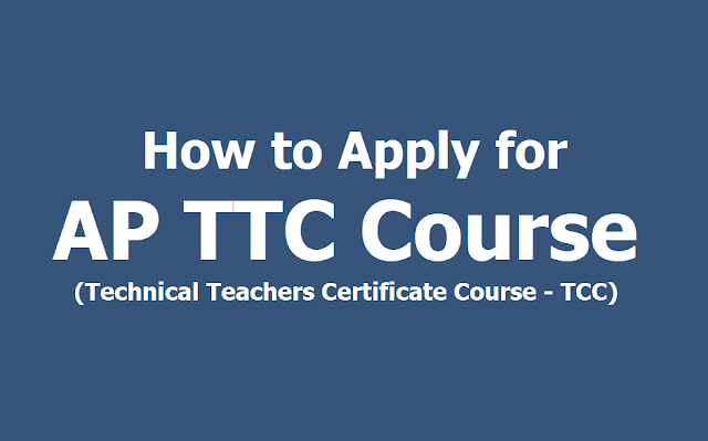 How to Apply for AP TTC Technical Teachers Certificate Summer training course (TCC) 2019 How to Apply for AP TTC Technical Teachers Certificate Summer training course (TCC) 2019