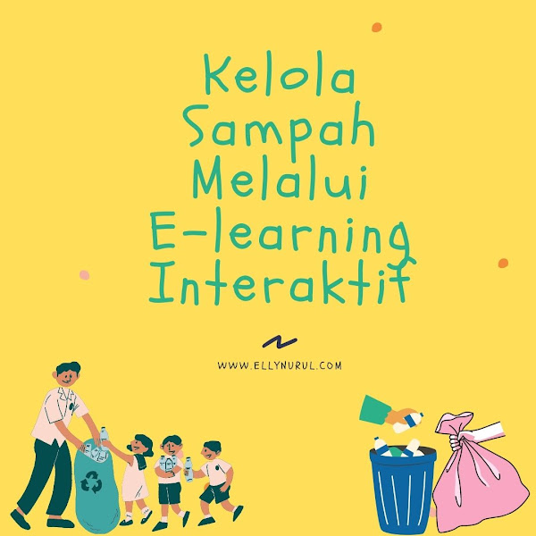 Kelola Sampah Melalui e-Learning Interaktif Modul Sampahku Tanggung Jawabku