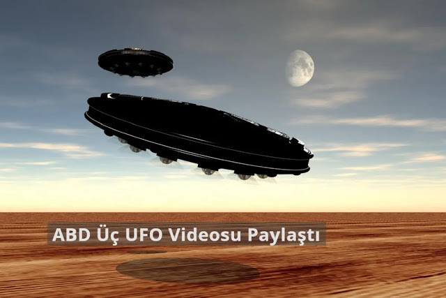 Pentagon Üç UFO Videosu Paylaştı