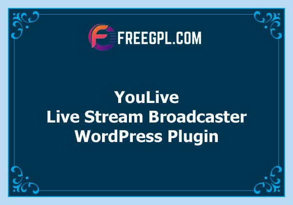 YouLive - Live Stream Broadcaster Plugin for WordPress Free Download