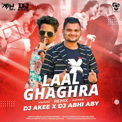 Laal Ghaghra (Remix) - DJ Akee X DJ Abhi ABY