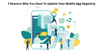 7 Reasons Why You Have To Update Your Mobile App Regularly