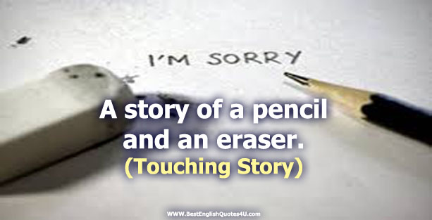 Pencil & Eraser ( Touching Story )