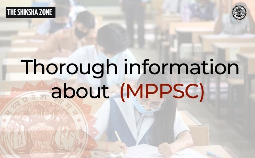 Detailed information about MPPSC