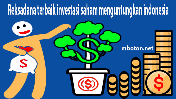Reksadana terbaik investasi saham menguntungkan Indonesia