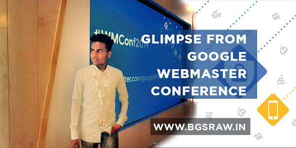 Glimpse From Google Webmaster Conference - Bikram Kr Singh Represent Bgs Raw