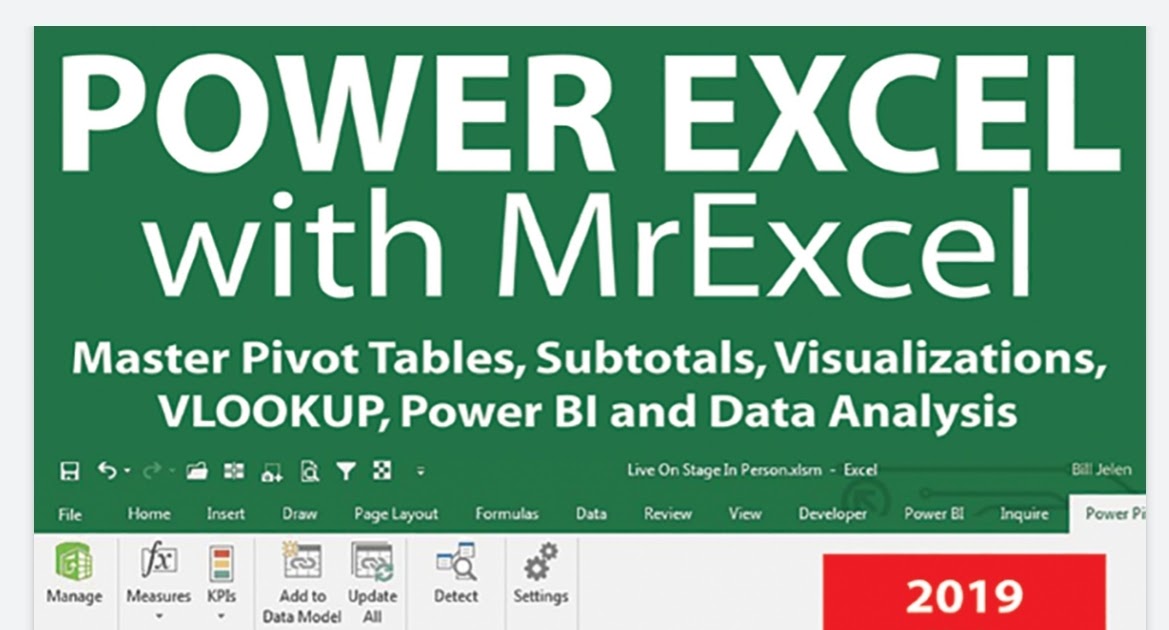 Power Excel 2019 with MrExcel Master Pivot Tables, Subtotals, Charts