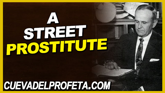 A street prostitute - William Marrion Branham Quotes