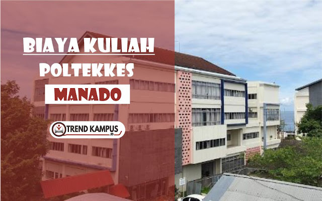 Biaya Kuliah Poltekkes Manado T.A 2022/2023 Biaya Kuliah Poltekkes Manado T.A 2022/2023