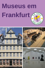 museus em Frankfurt: Goethe Haus, Städel Museum, Museu Histórico da Cidade e Museu Arqueológico