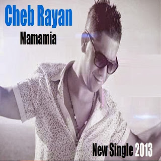 Cheb Rayan-Mamamia