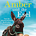 Herunterladen Amber und ihr Esel: Von der lebensrettenden Kraft einer Freundschaft Hörbücher