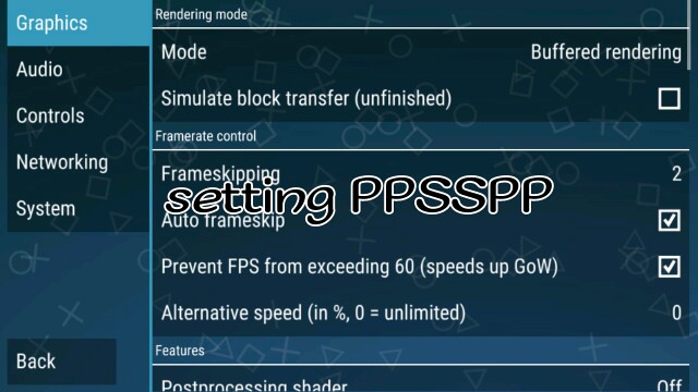 Cara setting ppsspp android agar tidak lag