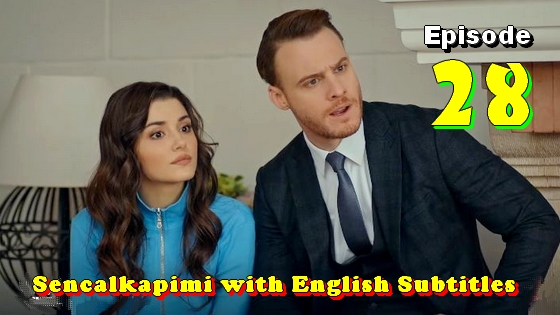 Sen cal kapimi Episode 28 with English Subtitles
