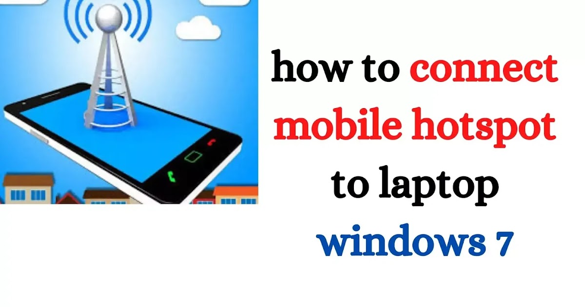 how to connect mobile hotspot to laptop windows 7