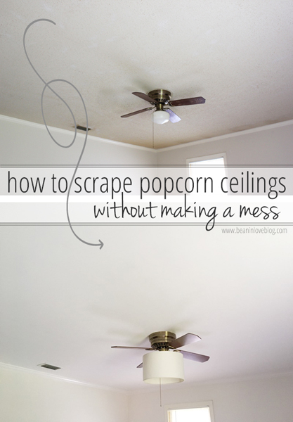 Removing Popcorn Ceilings How We Did It Bean In Love
