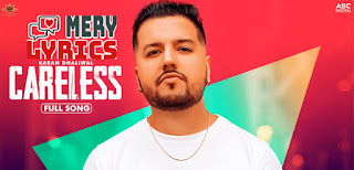 Careless Lyrics By Karan Dhaliwal Careless Lyrics By Karan Dhaliwal